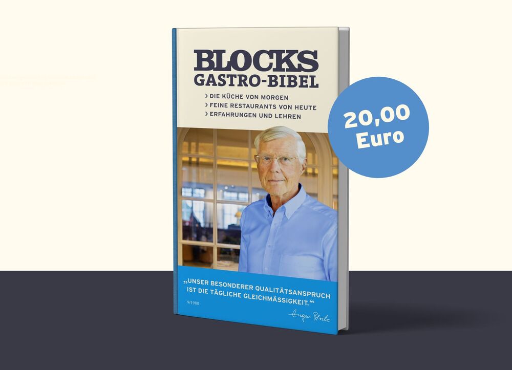 Buchcover „BLOCKS Gastro-Bibel“ von Eugen Block mit Fokus auf Gastronomie-Trends, Restaurant-Erfahrungen und Küchen-Visionen, Preis: 20,00 Euro